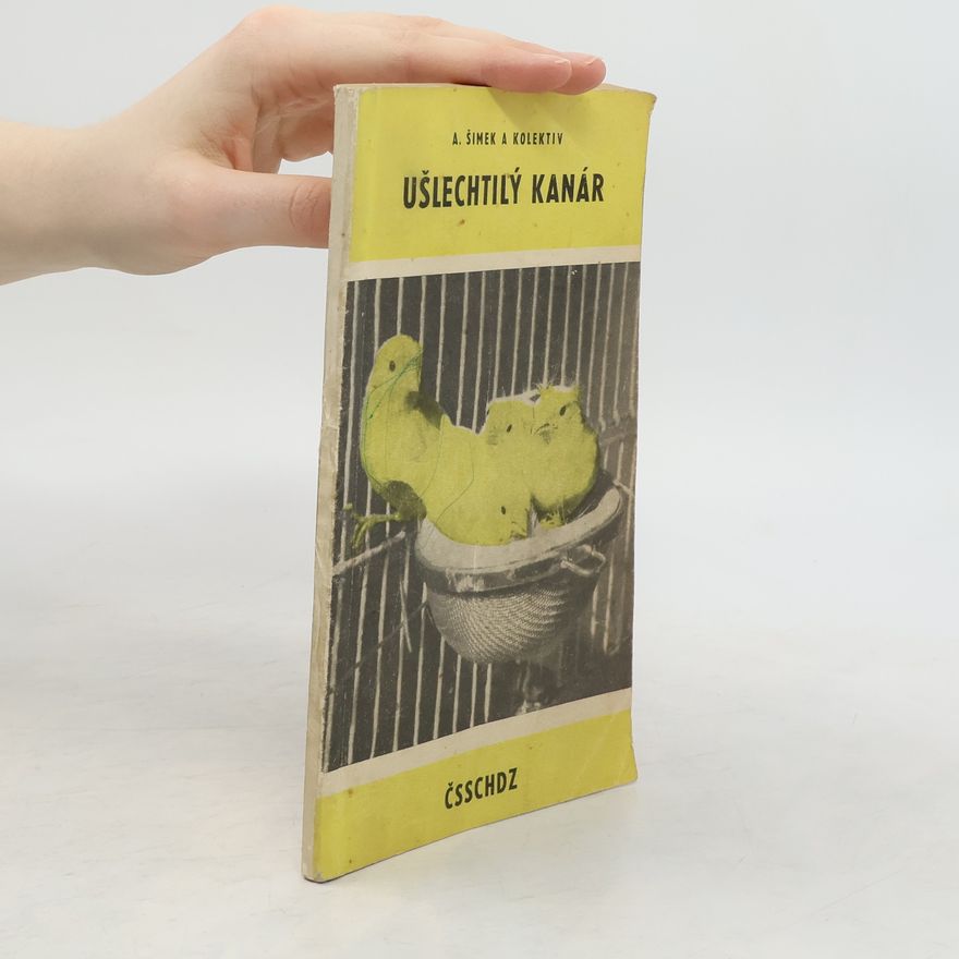 Antonín Šimek Ušlechtilý kanár