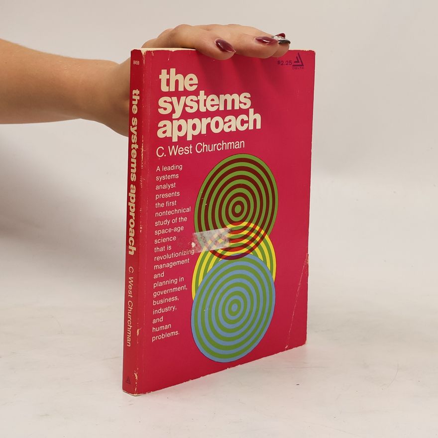 C. West Churchman The Systems Approach