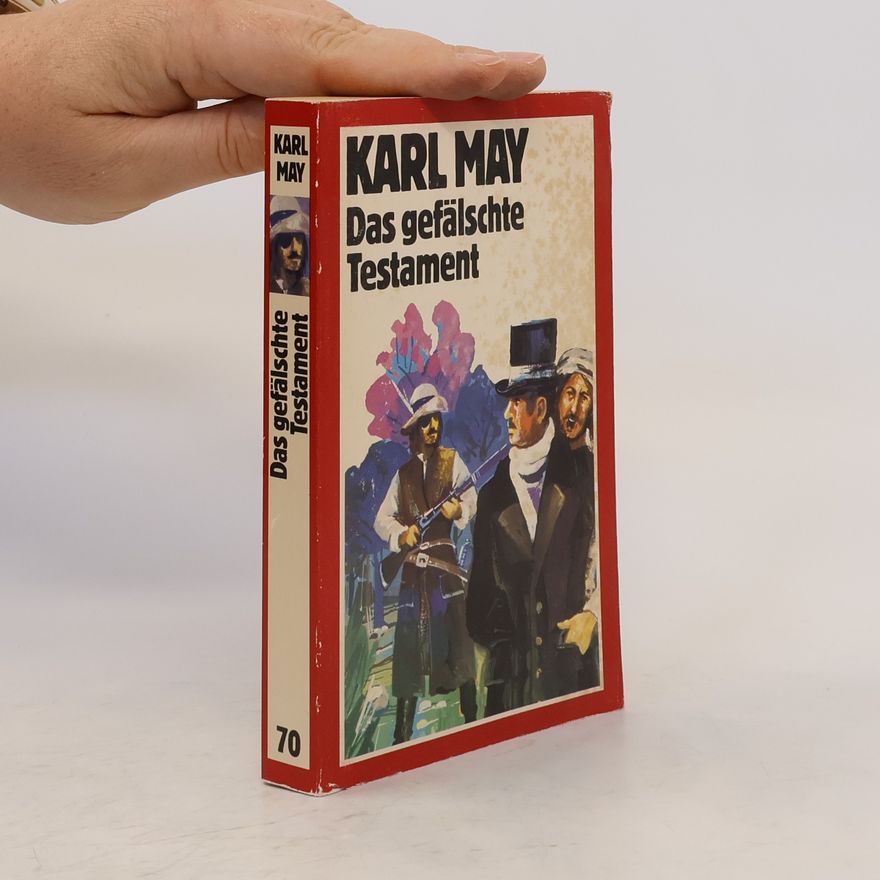 Karl May Das gefälschte Testament