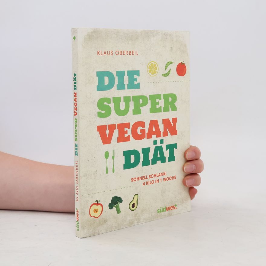Klaus Oberbeil Die Super-Vegan-Diät