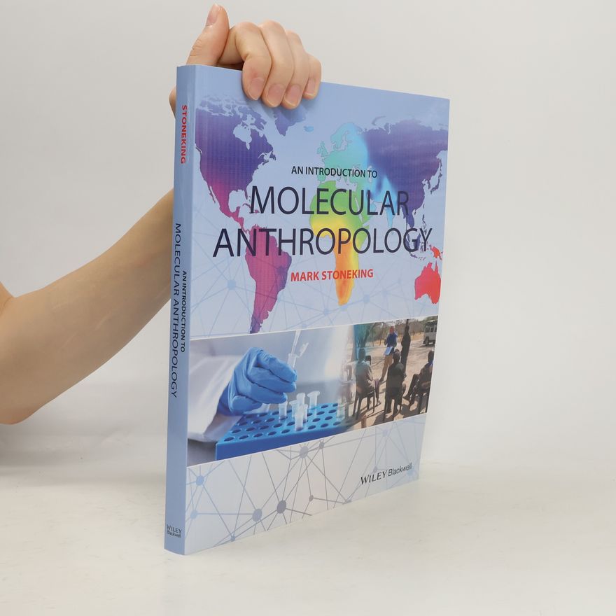 Mark Stoneking An Introduction to Molecular Anthropology