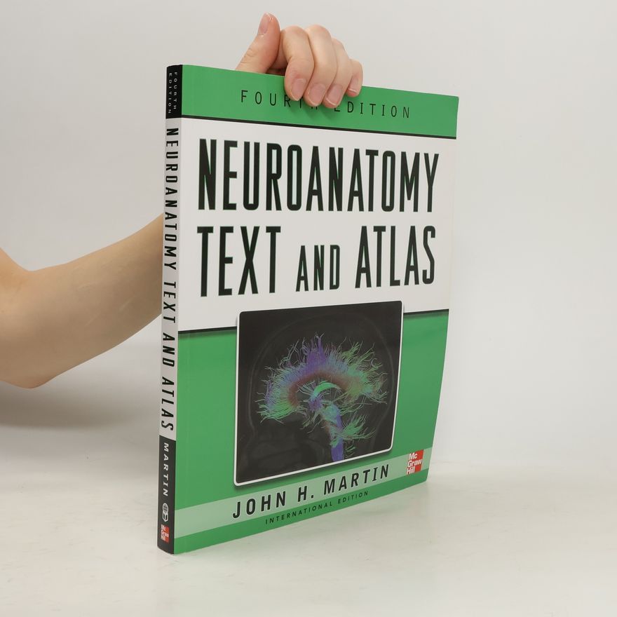 John H. Martin Neuroanatomy : text and atlas