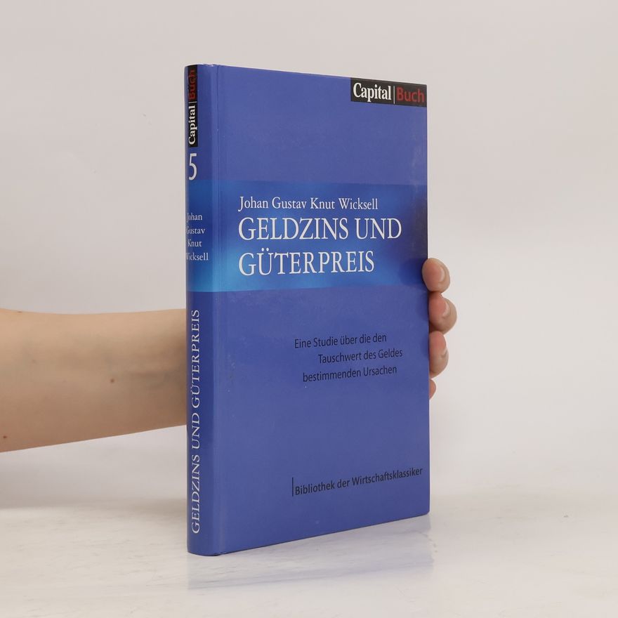 Knut Wicksell Geldzins und Güterpreise