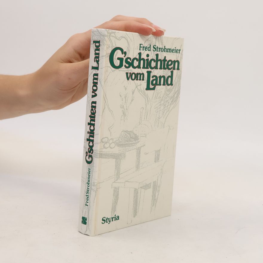 Alfred Strohmaier G'schichten vom Land
