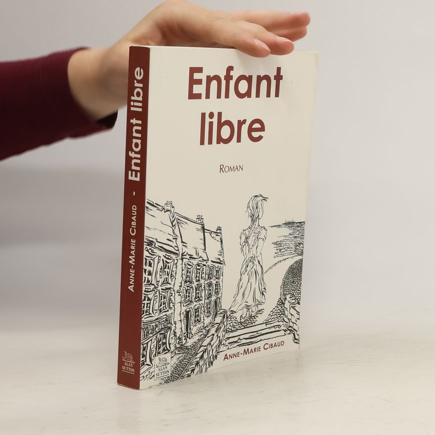 Anne-Marie Cibaud Enfant libre