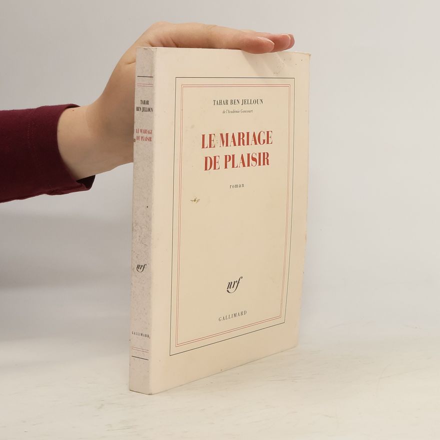 Tahar Ben Jelloun Le mariage de plaisir