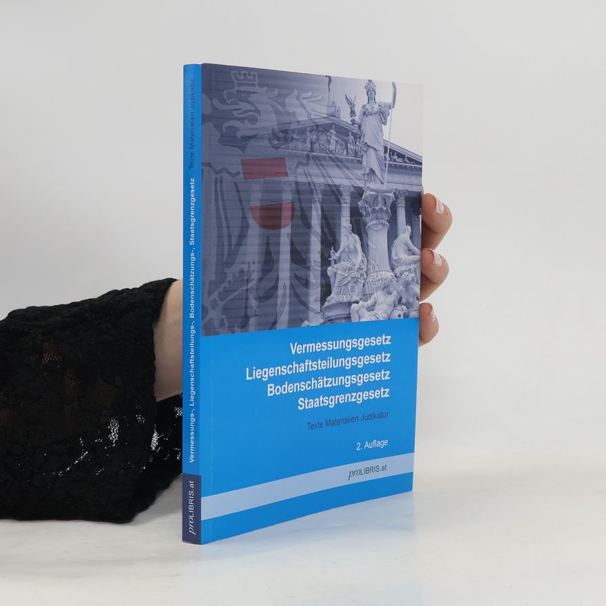 Kolektiv autorů Vermessungsgesetz, Liegenschaftsteilungsgesetz, Bodenschätzungsgesetz, Staatsgrenzgesetz