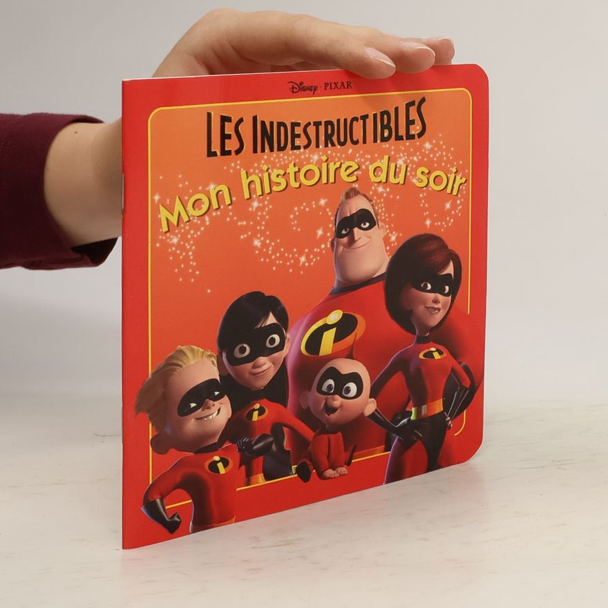 Walt Disney Les Indestructibles, Mon Histoire Du Soir