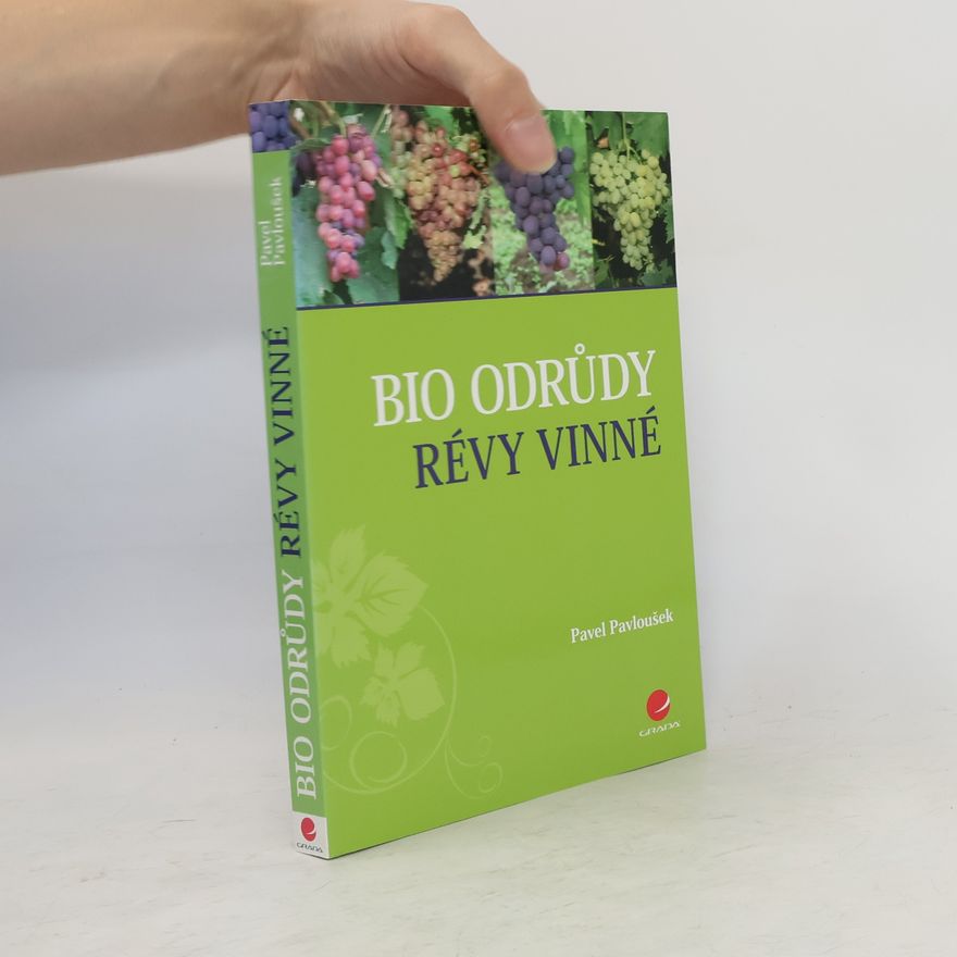 Pavel Pavloušek Bio odrůdy révy vinné