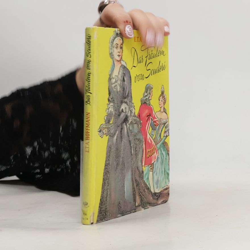 E. T. A. Hoffmann Das Fräulein von Seuderi