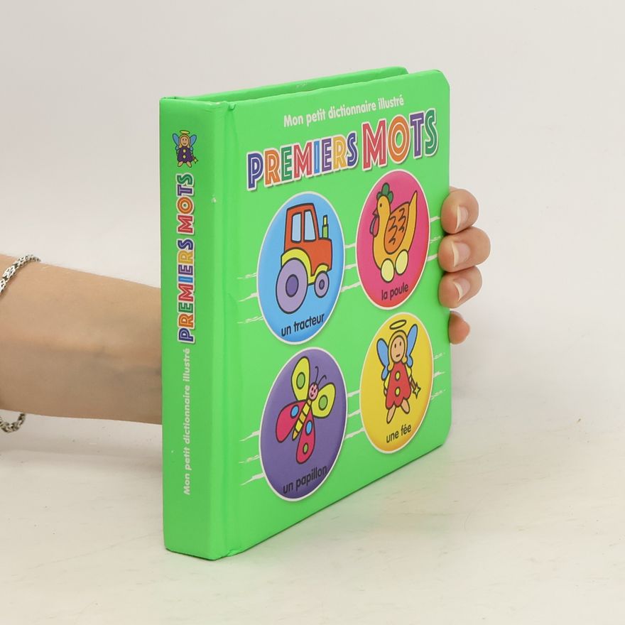 Various authors Mon petit dictionnaire illustré Premiers Mots