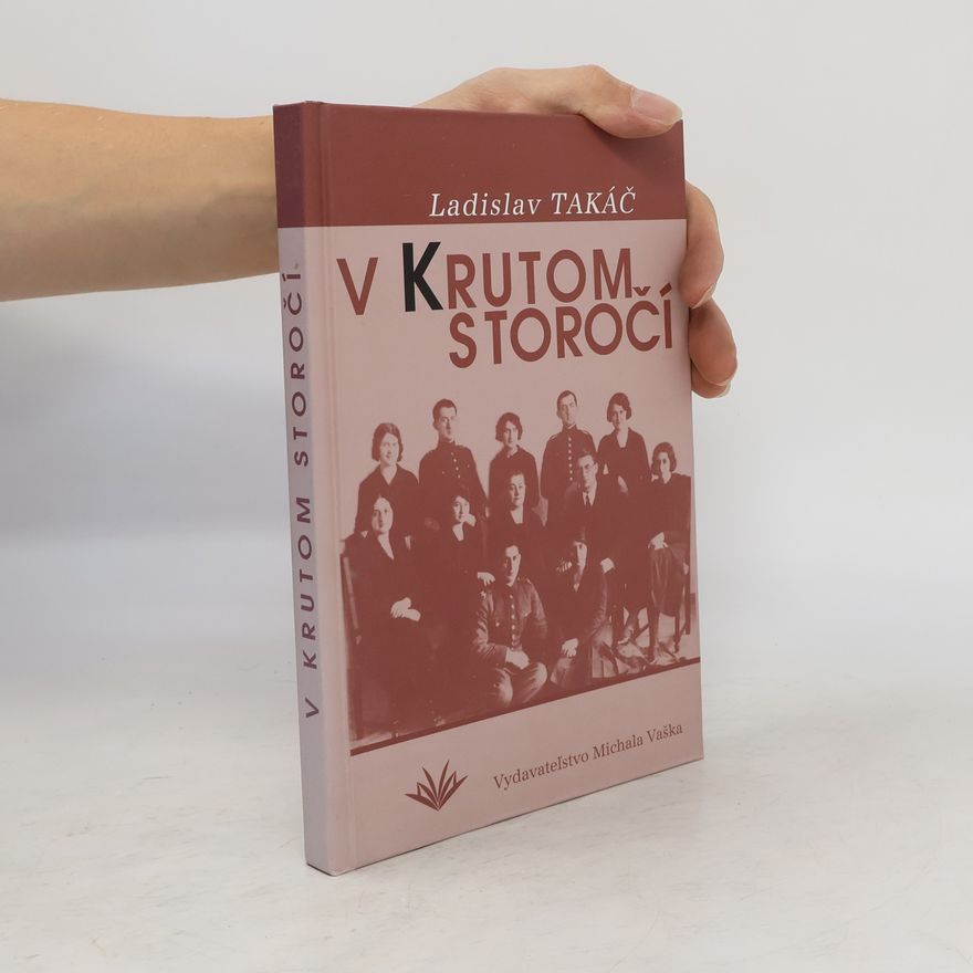 Ladislav Takáč V krutom storočí