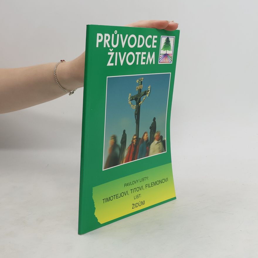Autorenkollektiv Pavlovy listy Timotejovi, Titovi, Filemonovi, Židům