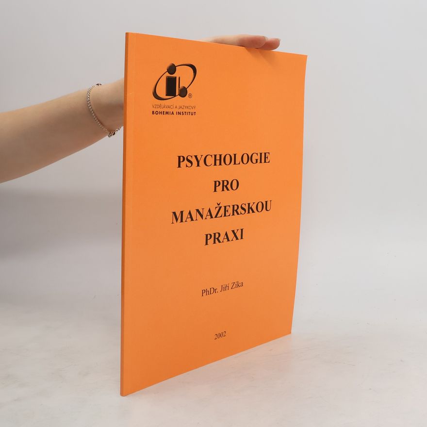 Jiří Zíka Psychologie pro manažerskou praxi