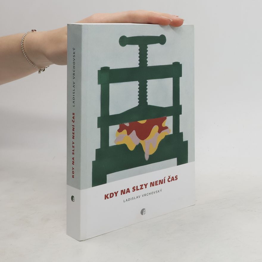 Ladislav Vrchovský Kdy na slzy není čas