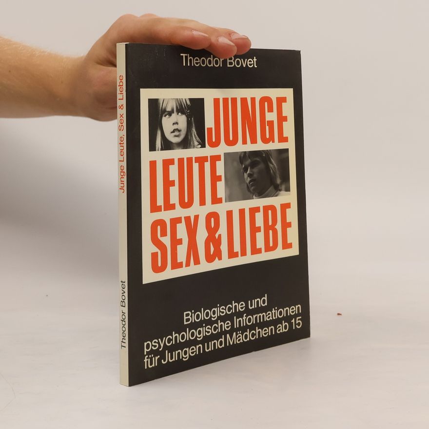 Theodor Bovet Junge Leute, Sex & Liebe