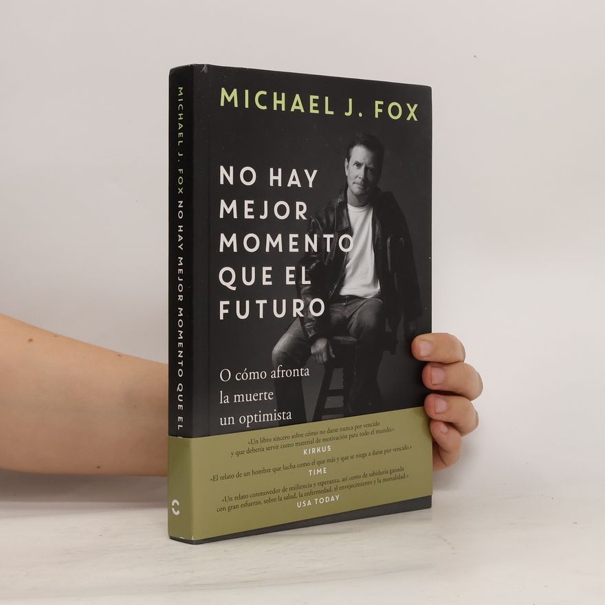 Michael J. Fox No hay mejor momento que el futuro