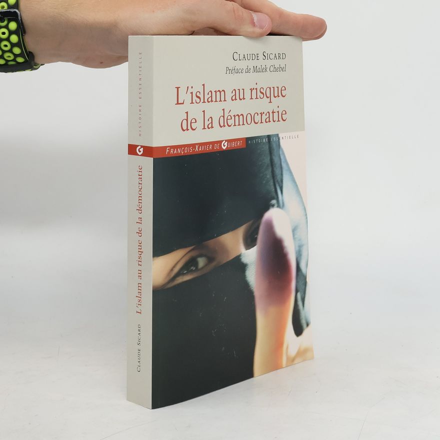 Claude Sicard L'islam au risque de la démocratie