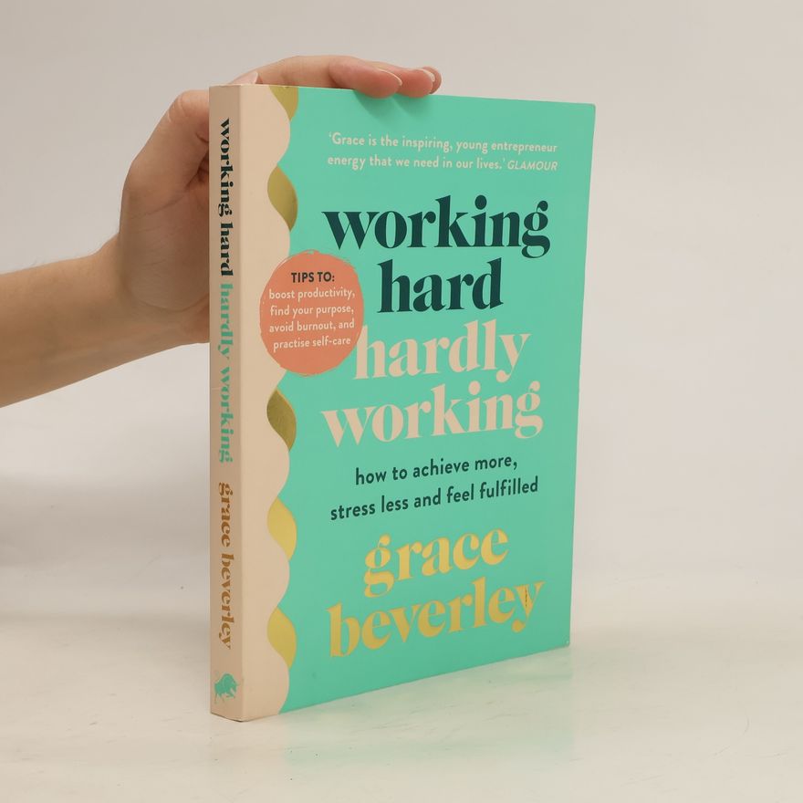 Grace Beverley Working Hard, Hardly Working