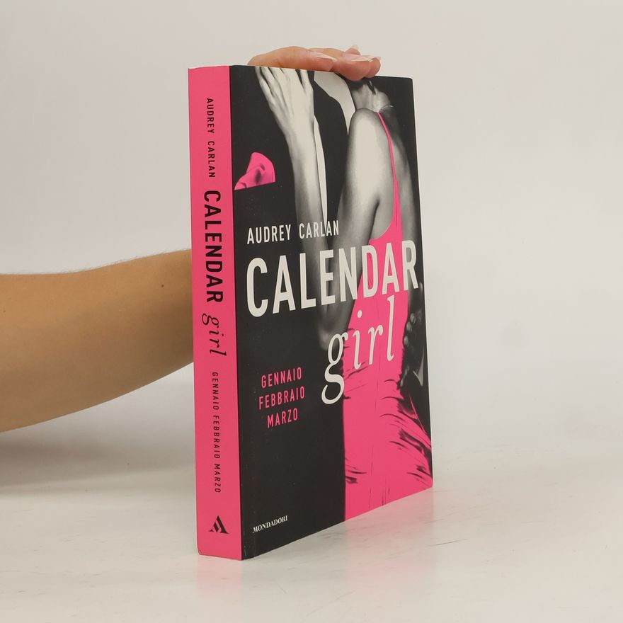 Audrey Carlan Calendar girl. Gennaio, febbraio, marzo