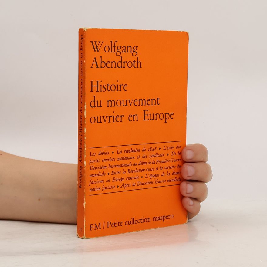 Wolfgang Abendroth Histoire du mouvement ouvrier en Europe