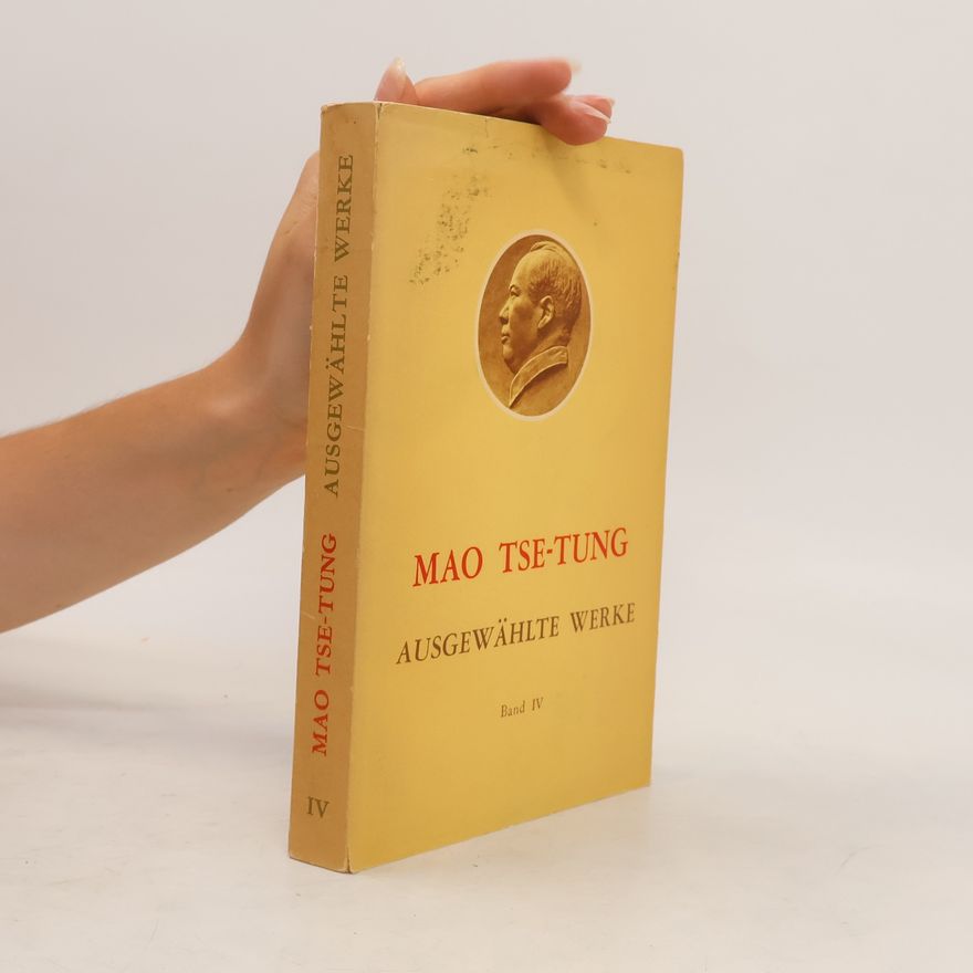 Zedong Mao Mao Tse-Tung. Ausgewählte Werke IV
