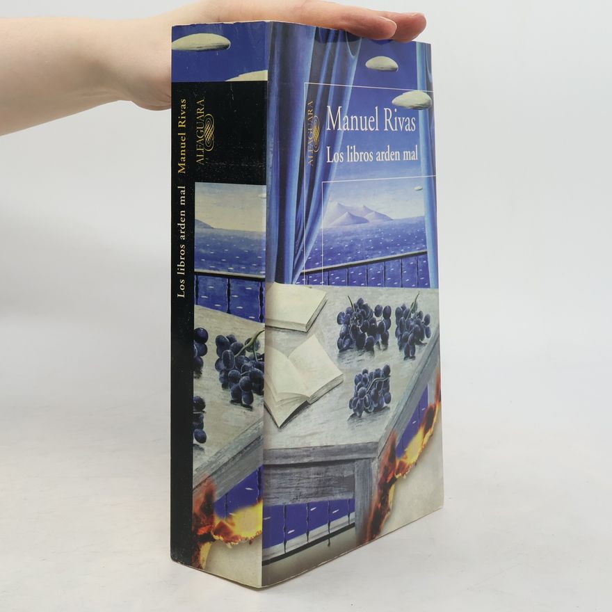 Manuel Rivas Los libros arden mal