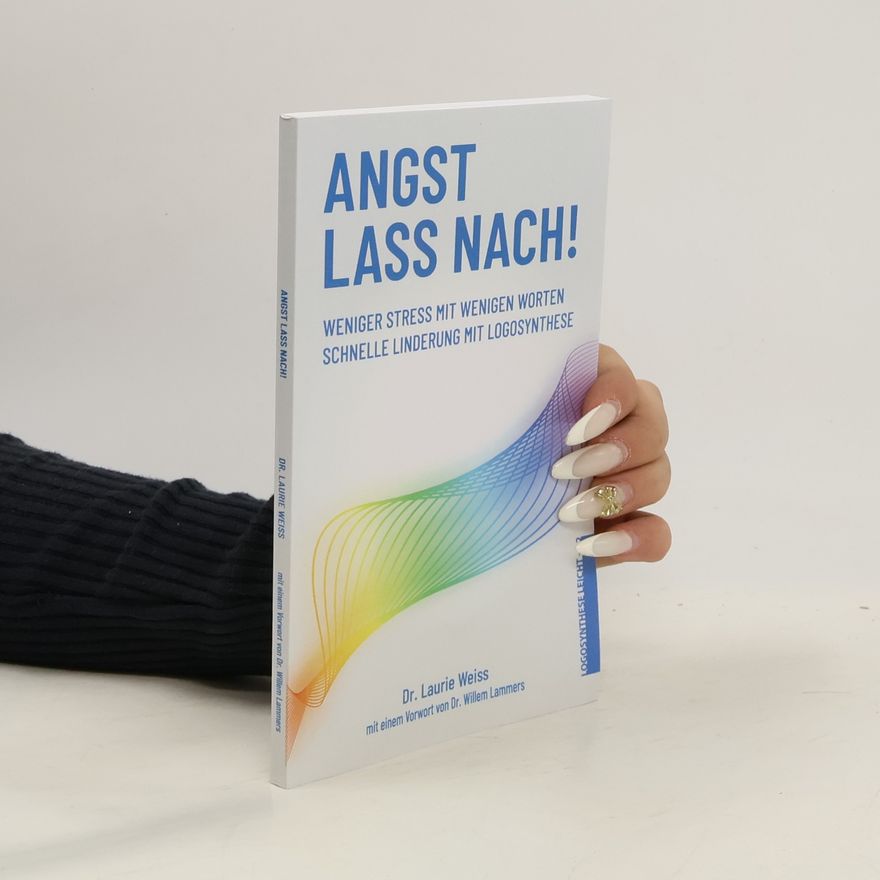 Laurie Weiss Angst Lass Nach