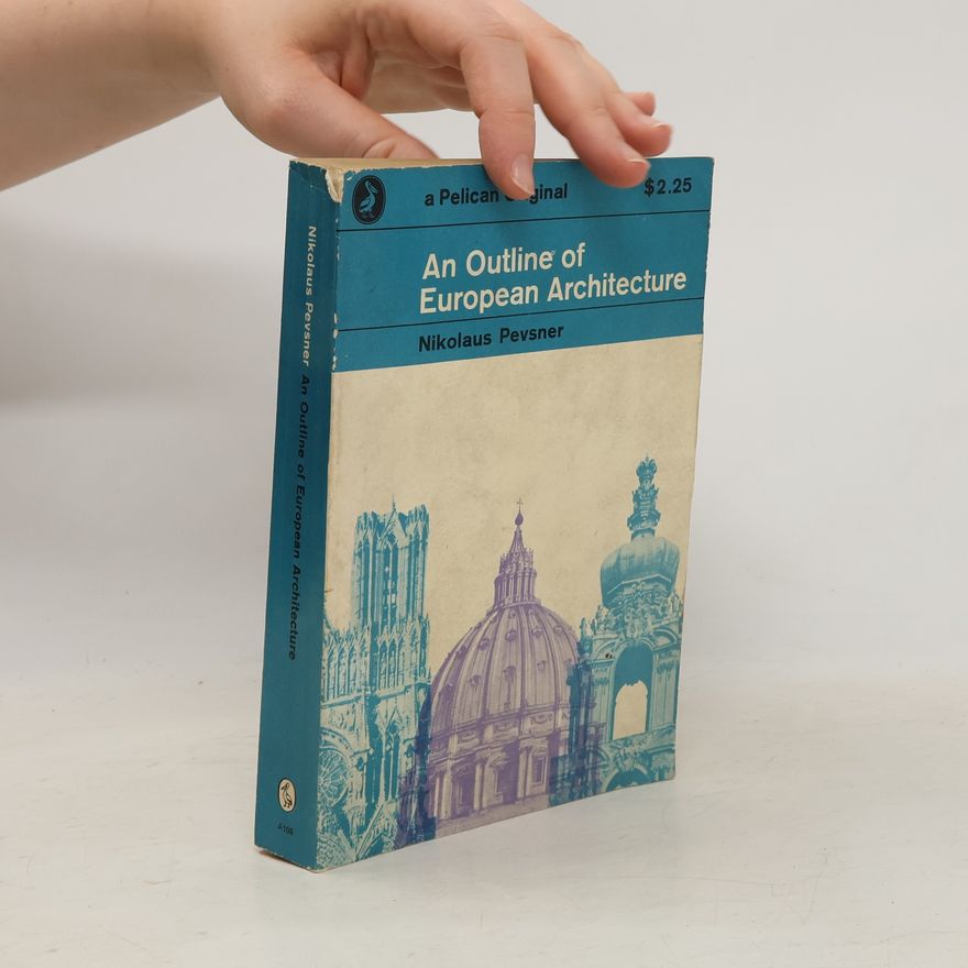 Nikolaus Pevsner An Outline of European Architecture