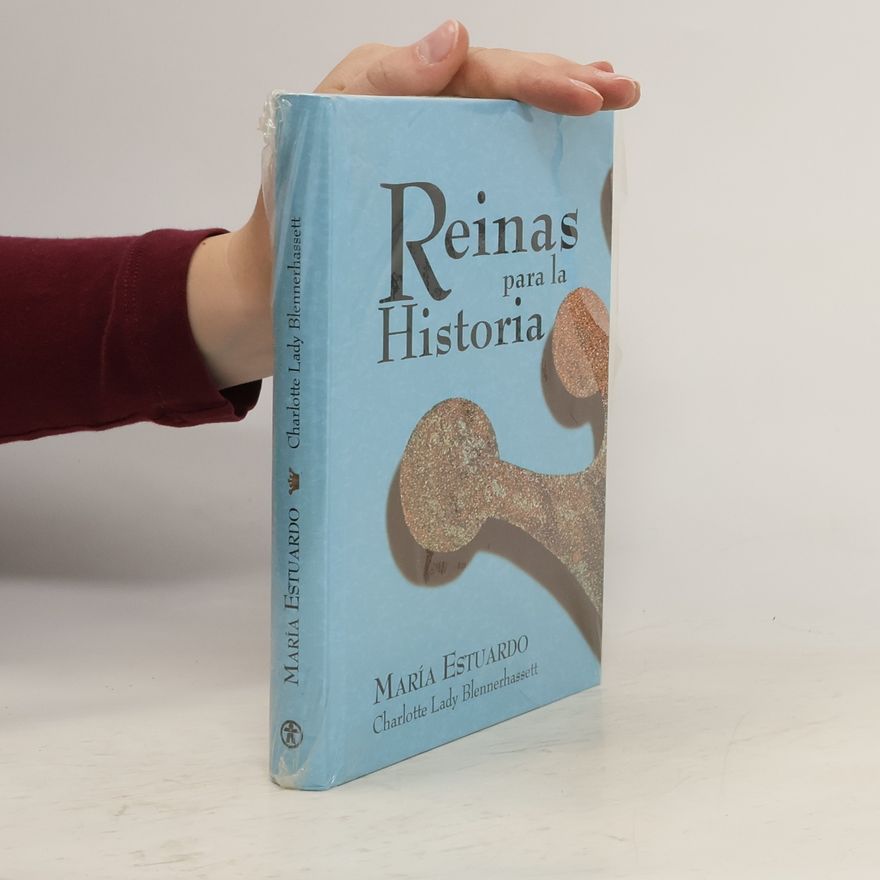 AA.VV. Reinas para la Historia. María Estuardo