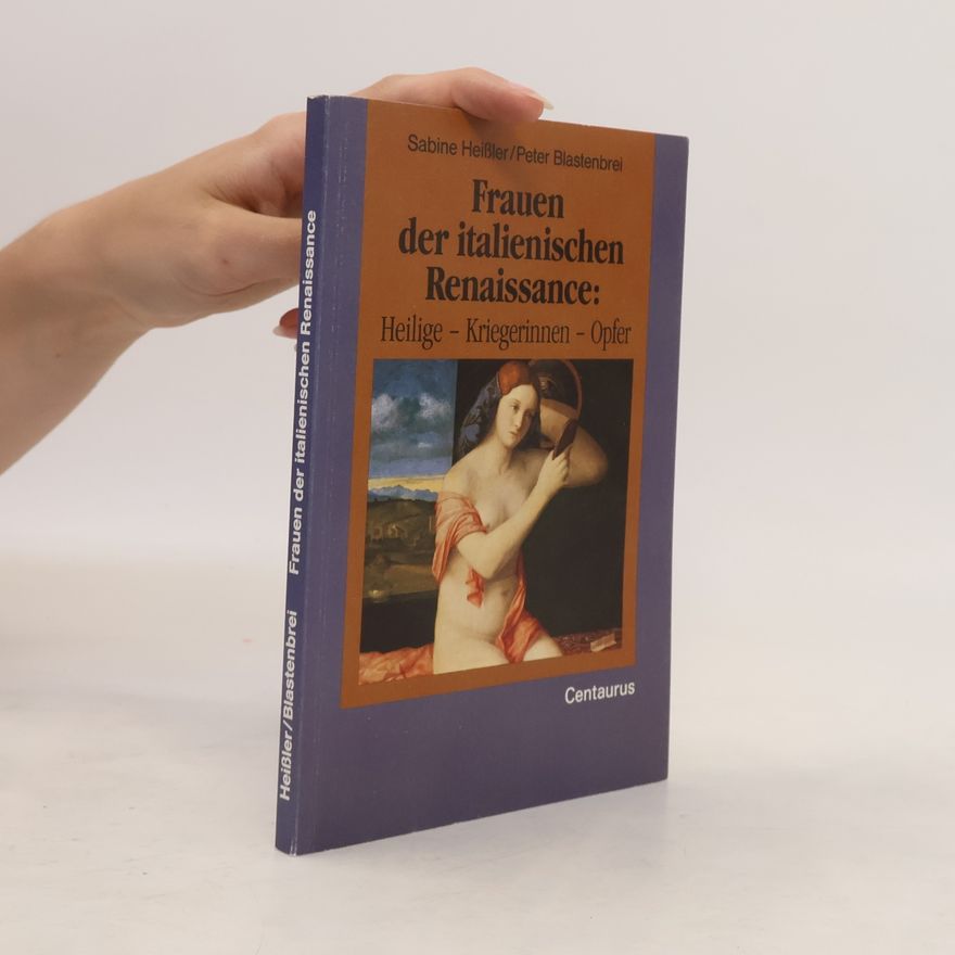 Sabine Heissler Frauen der italienischen Renaissance