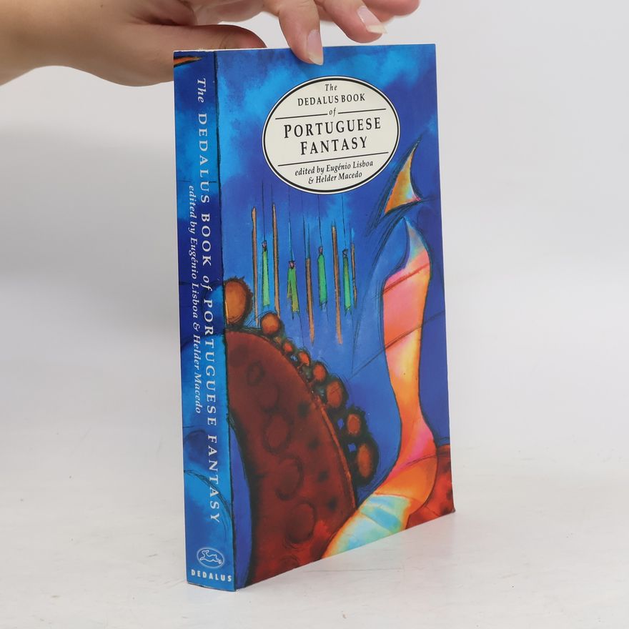 Eugenio Lisboa The Dedalus Book of Portuguese Fantasy