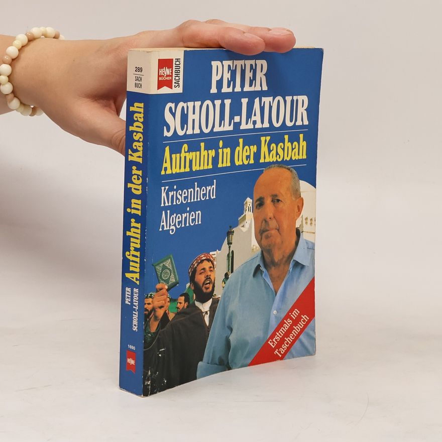 Peter Scholl-Latour Aufruhr in der Kasbah