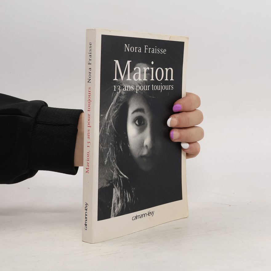 Nora Fraisse Marion, 13 ans pour toujours