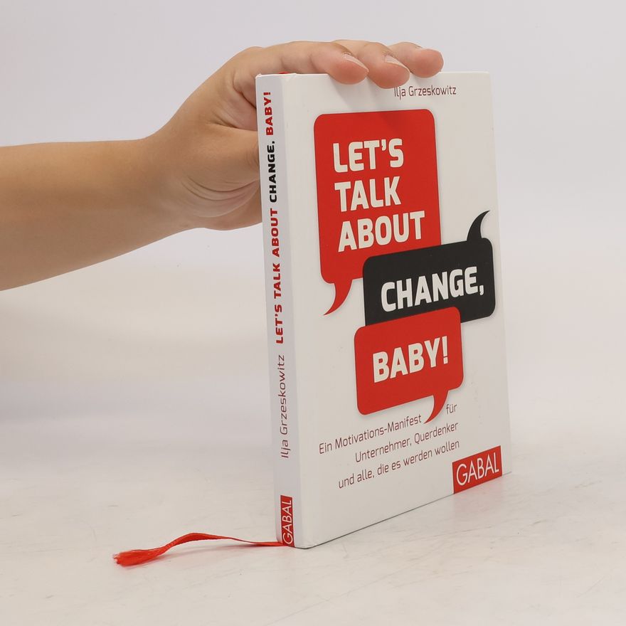 Ilja Grzeskowitz Let's talk about change, baby!