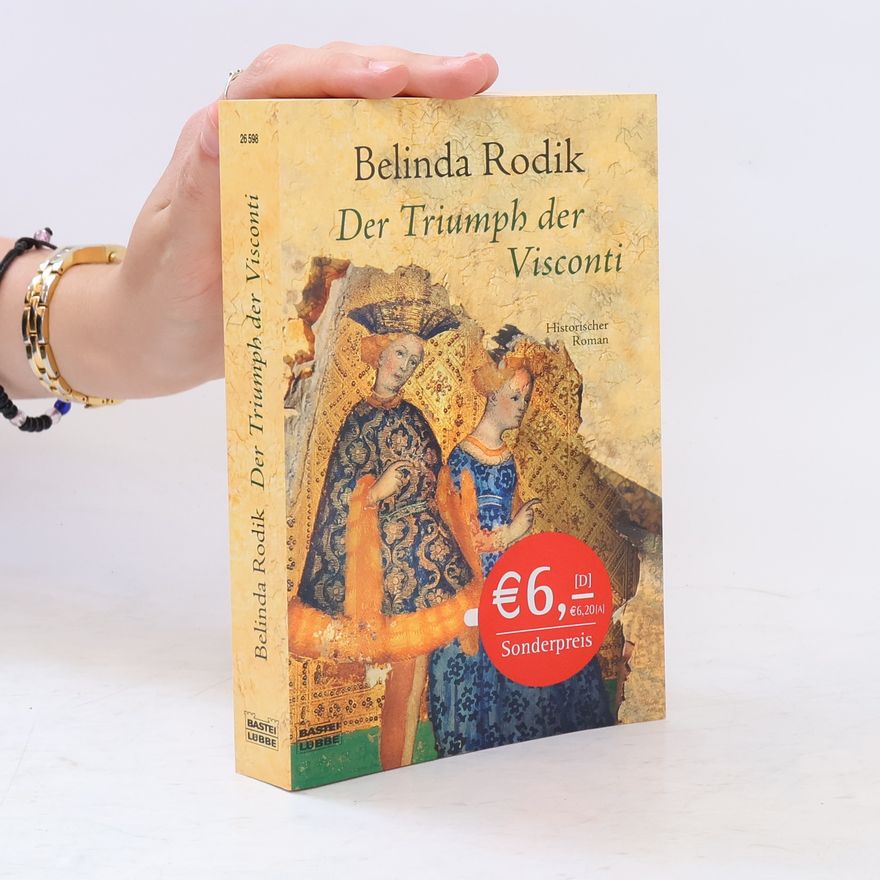 Belinda Rodik Der Triumph der Visconti