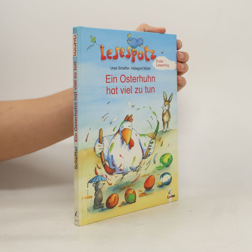 Ursel Scheffler Ein Osterhuhn hat viel zu tun