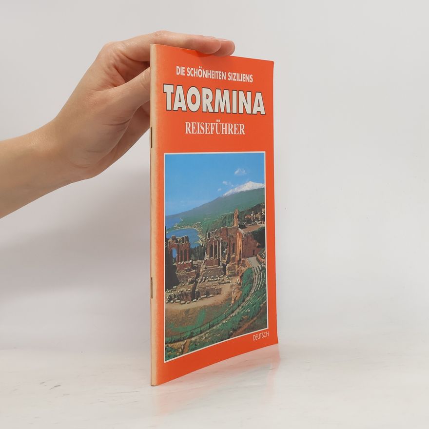 Kolektiv autorů Die schönheiten siziliens Taormina. Reiseführer