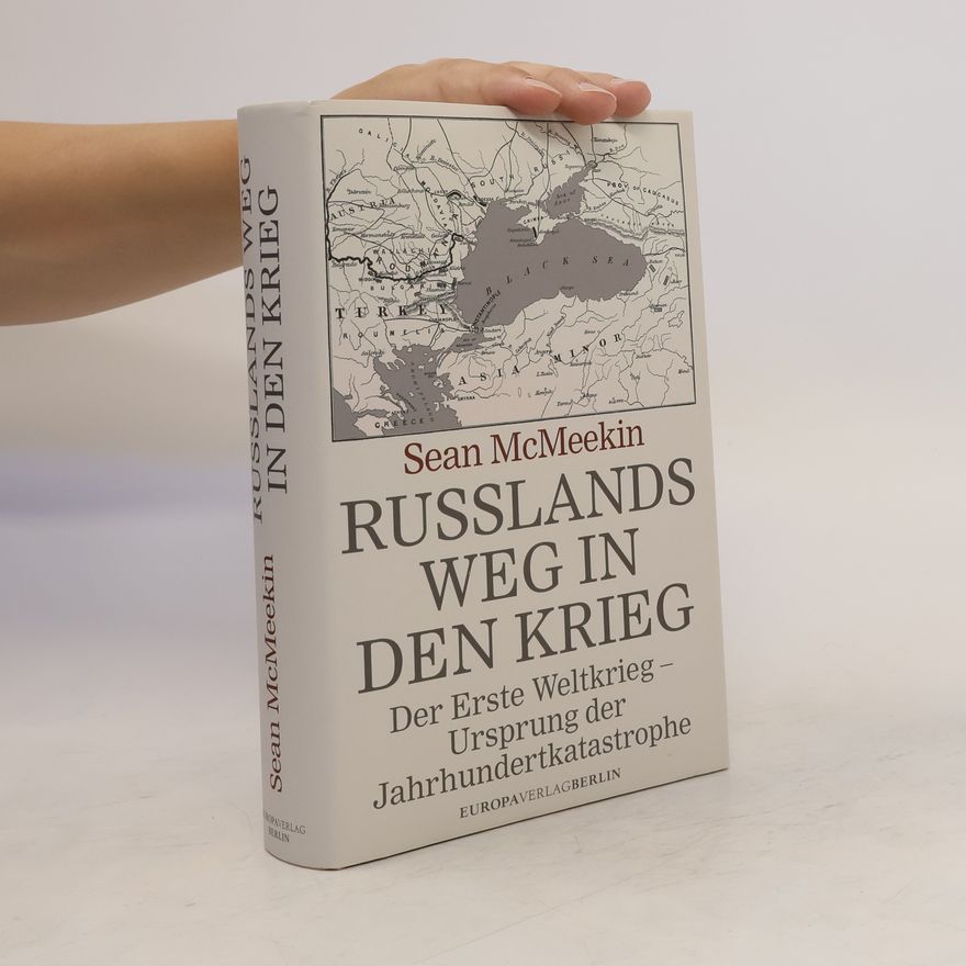 Sean McMeekin Russlands Weg in den Krieg