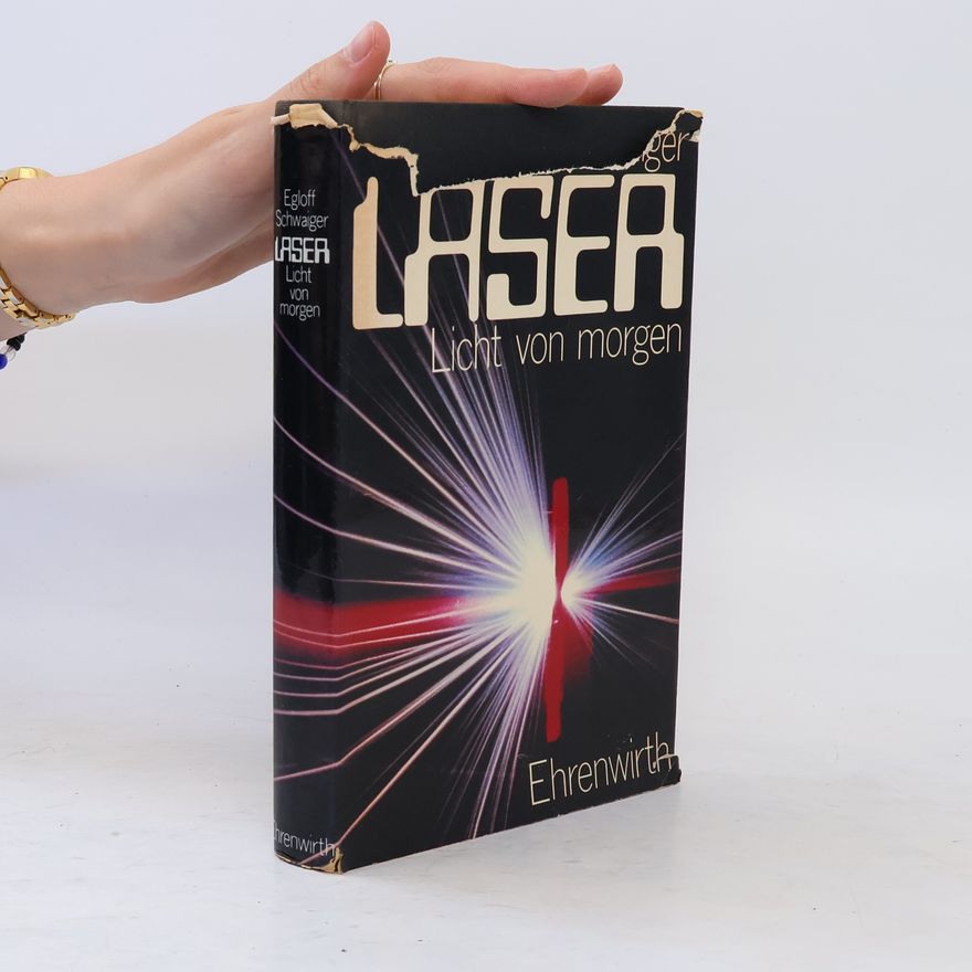 Egloff Schwaiger Laser, Licht von morgen