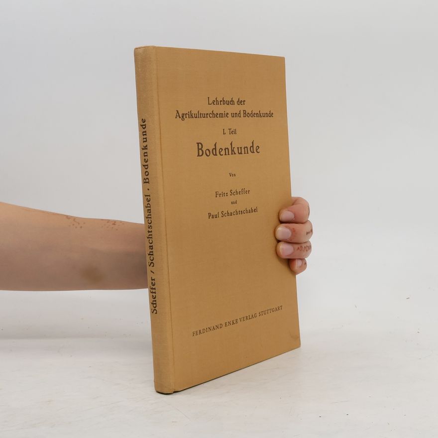 Paul Schachtschabel Lehrbuch der Agrikulturchemie und Bodenkunde I. Teil. Bodenkunde