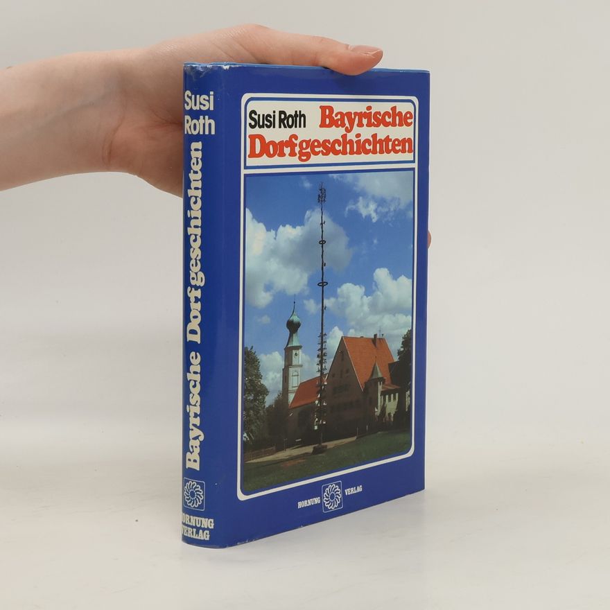 Susi Roth Bayrische Dorfgeschichten