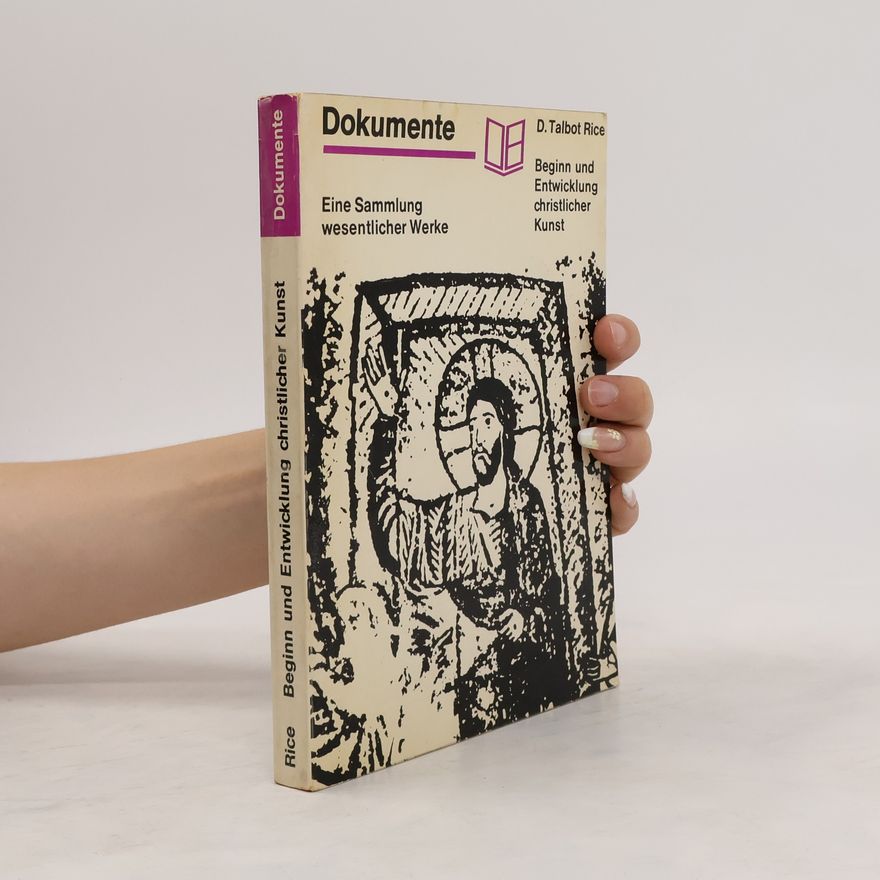 David Talbot Rice Dokumente: Beginn und Entwicklung christlicher Kunst