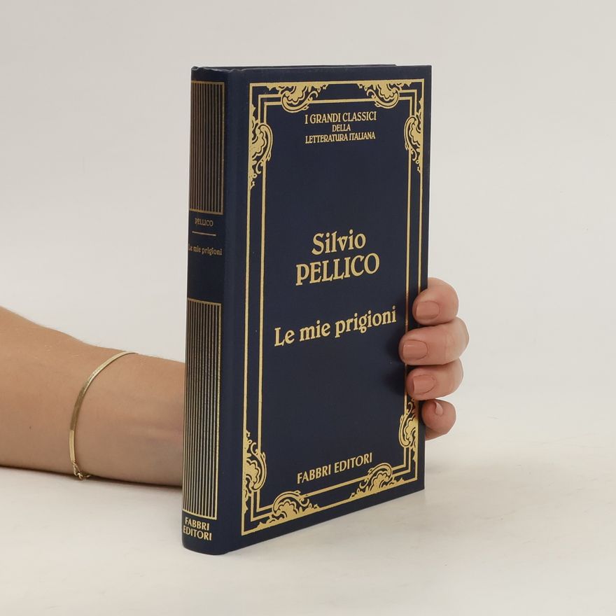 Silvio Pellico Le mie prigioni