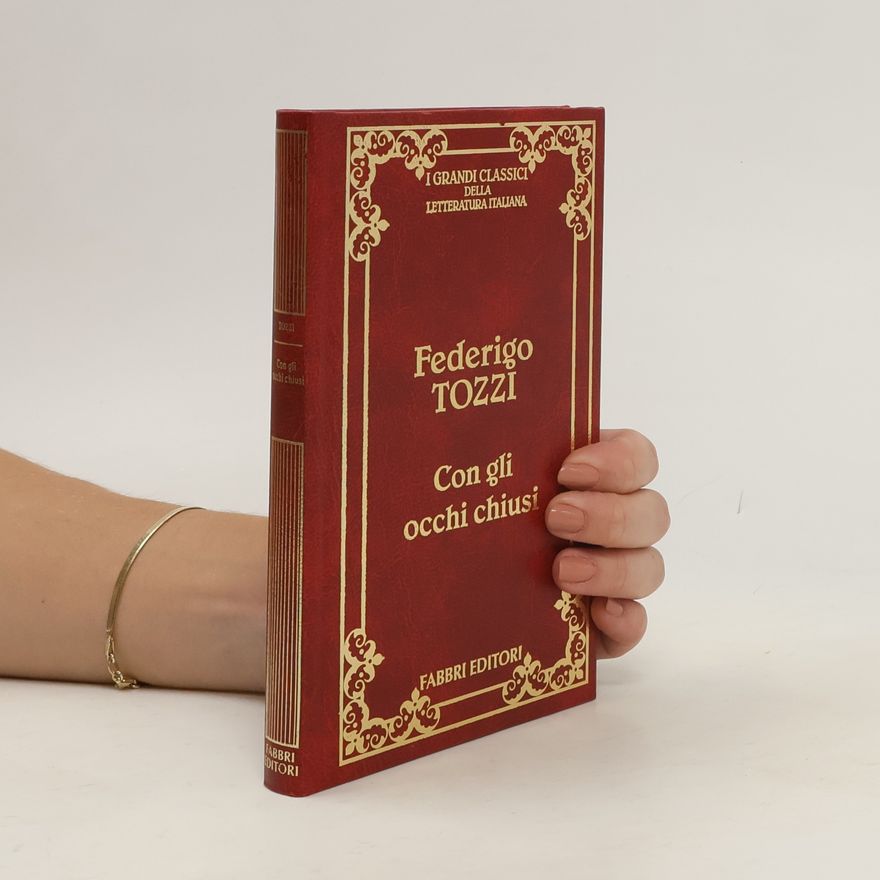 Federigo Tozzi Con gli occhi chiusi