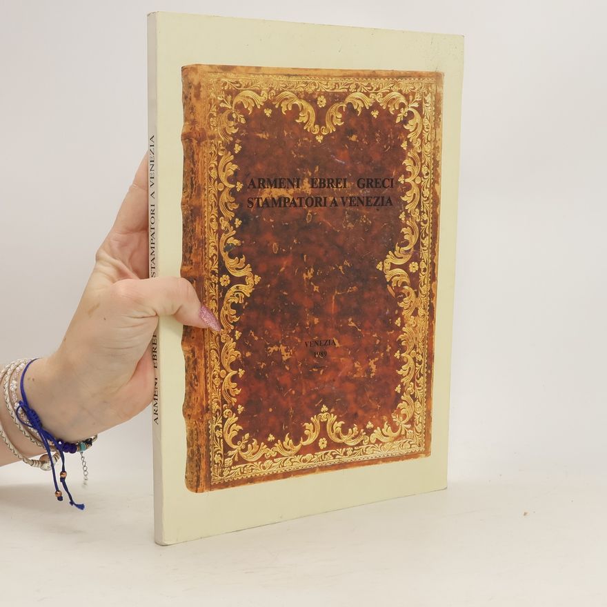 Autorenkollektiv Armeni Ebrei Greci Stampatori a Venezia