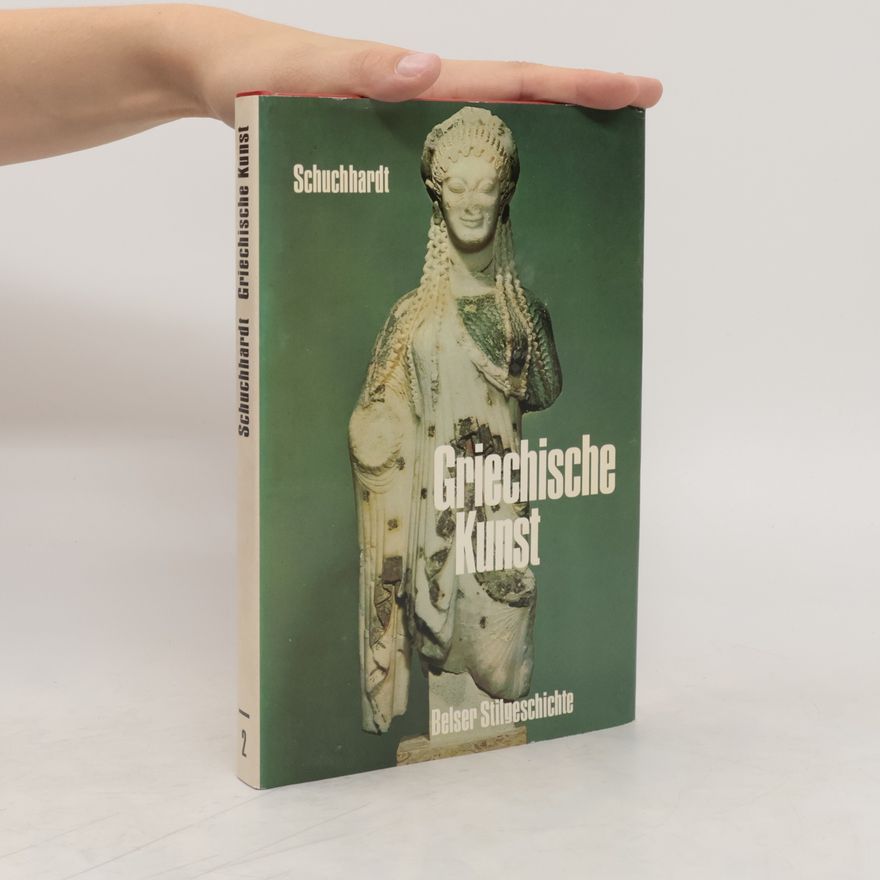 Walter-Herwig Schuchhardt Griechische Kunst 2