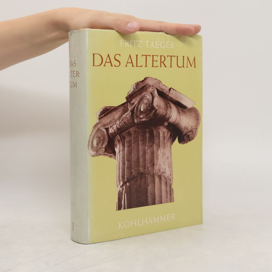 Fritz Taeger Das Altertum I.