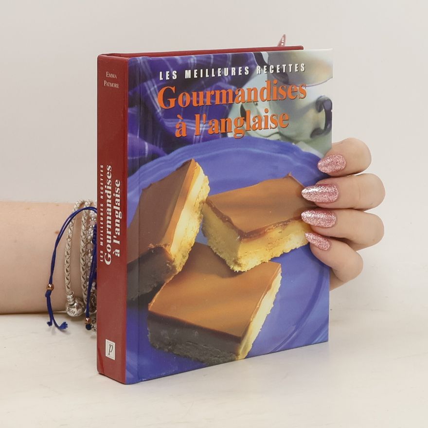 Emma Patmore Gourmandises à l'anglaise