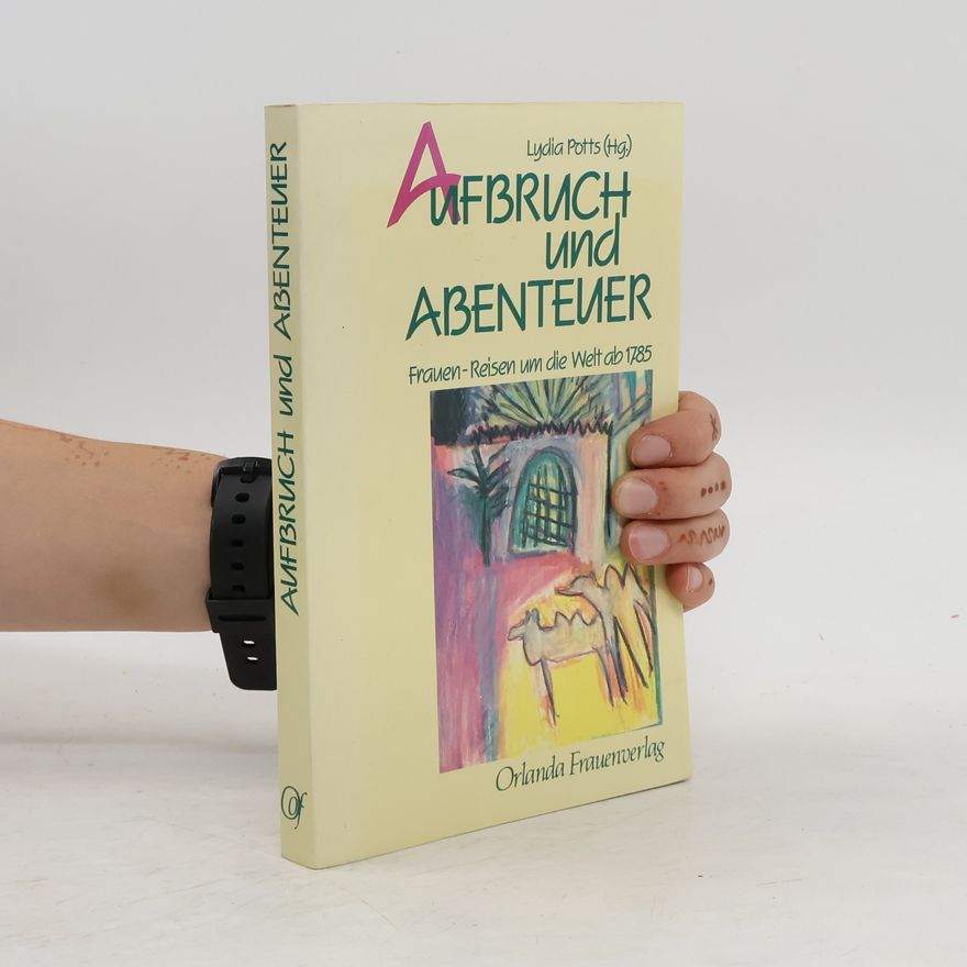 Lydia Potts Aufbruch und Abenteuer